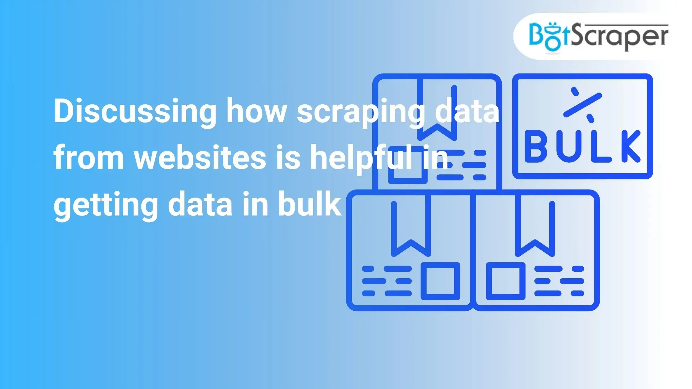Discussing how scraping data from websites is helpful in getting data in bulk 